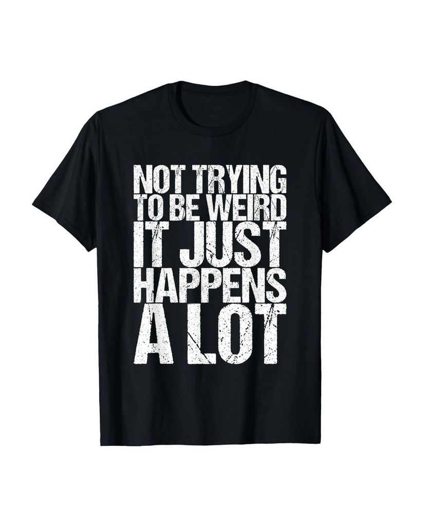 Lustiger T-Shirt „Ich versuche nicht komisch zu sein Es“ | lustige-tshirts.de