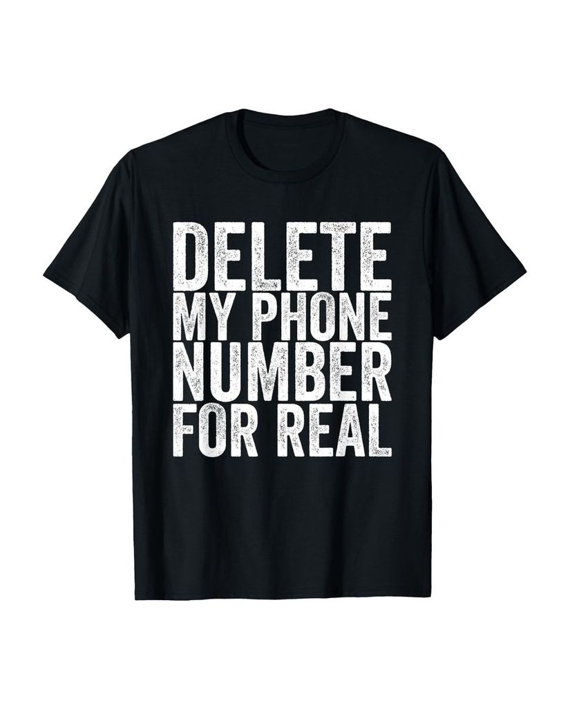 Lustiger T-Shirt „Löschen Sie meine Telefonnummer für“ | lustige-tshirts.de