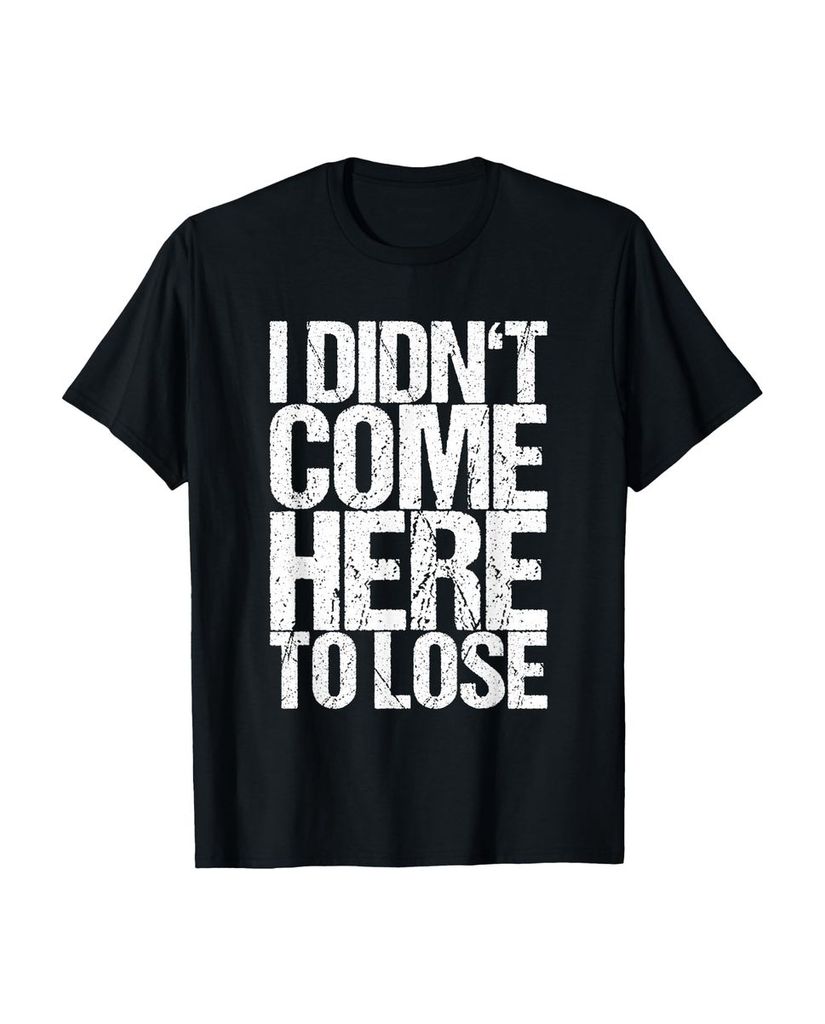 Lustiger T-Shirt „Ich bin nicht hergekommen, um zu“ | lustige-tshirts.de