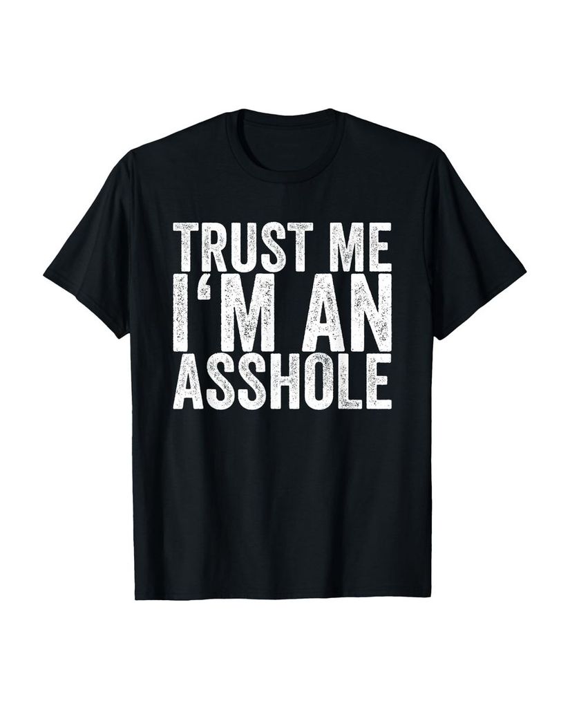 Lustiger T-Shirt „Vertrau mir ich bin ein Arschloch“ | lustige-tshirts.de