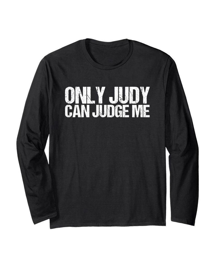 Lustiger Langarmshirt „Only Judy Can Judge Me“ | lustige-tshirts.de