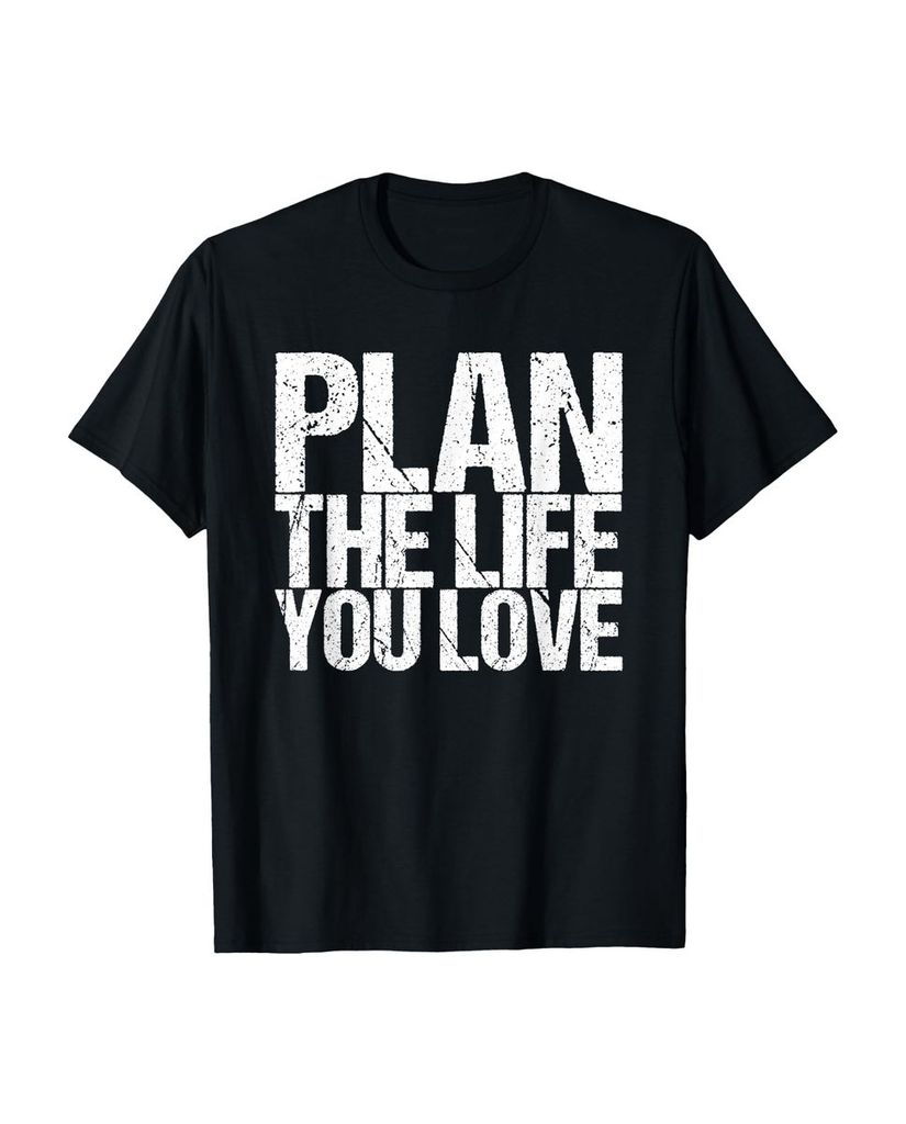 Lustiger T-Shirt „Plane das Leben das du liebst“ | lustige-tshirts.de
