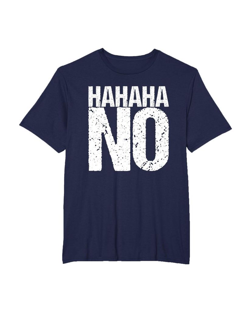 Lustiges Geburtstags T-Shirt „Hahaha No“ – Ansicht 20