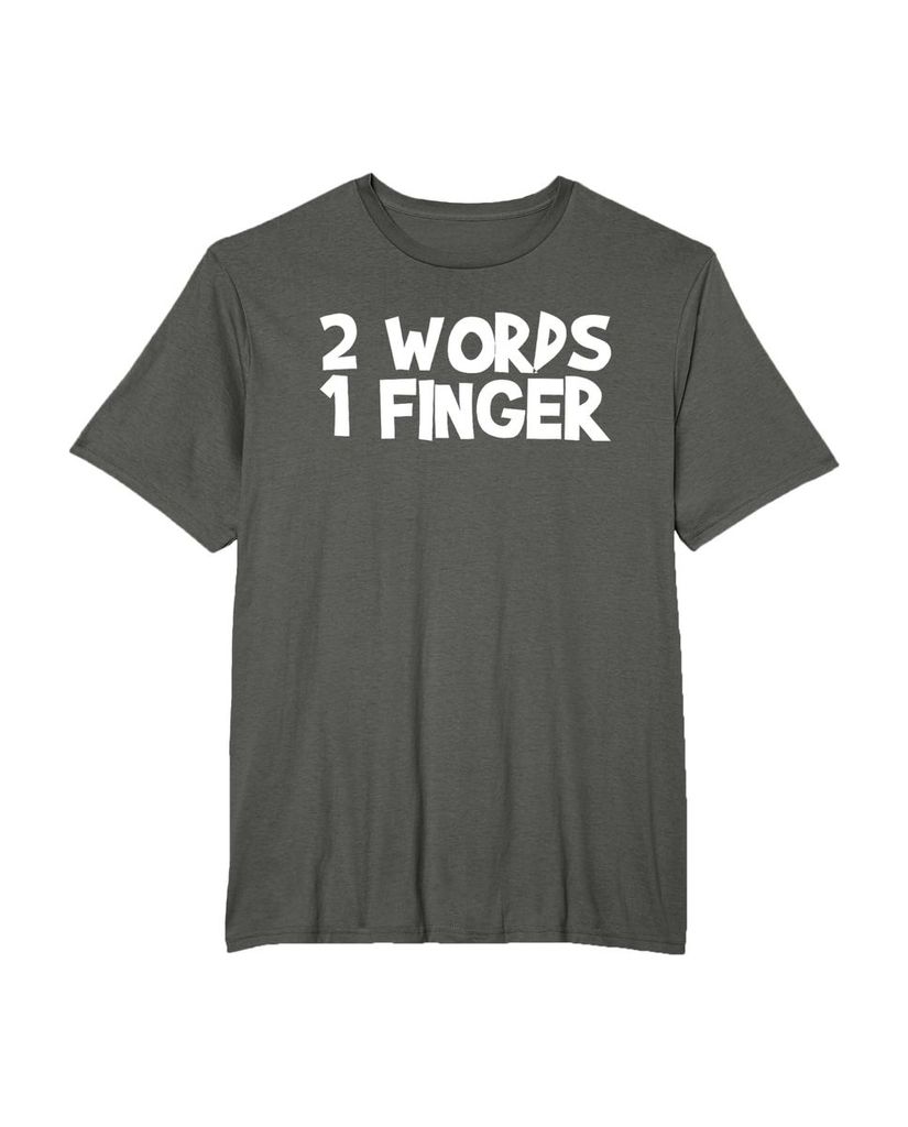Witziges Geburtstags T-Shirt „2 Words 1 Finger“ – Ansicht 25