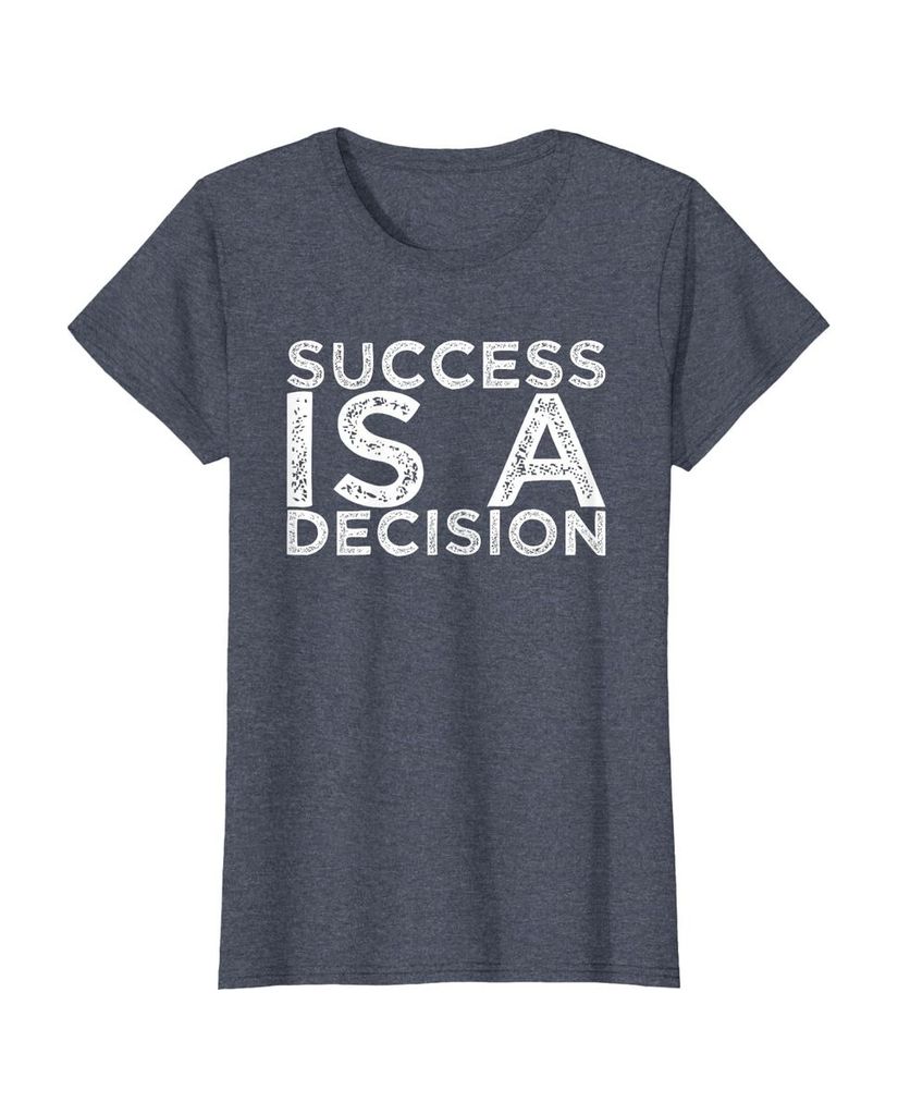 Witziges Sprüche T-Shirt „Success is a Decision“ – Ansicht 9