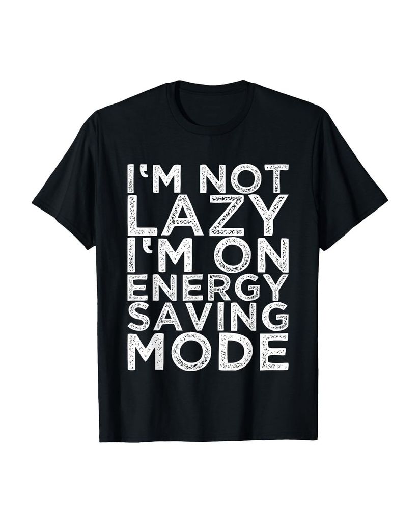Lustiger T-Shirt „I'm Not Lazy I'm On Energiesparmodus“ | lustige-tshirts.de
