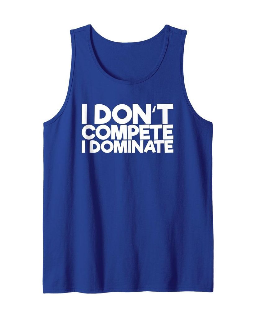 Lustiges Fitness Tanktop „I Don't Compete I Dominate“ – Ansicht 12