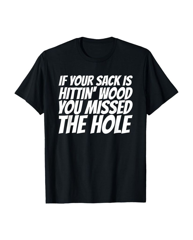 Lustiger T-Shirt „Wenn dein Sack auf Holz trifft, hast du“ | lustige-tshirts.de
