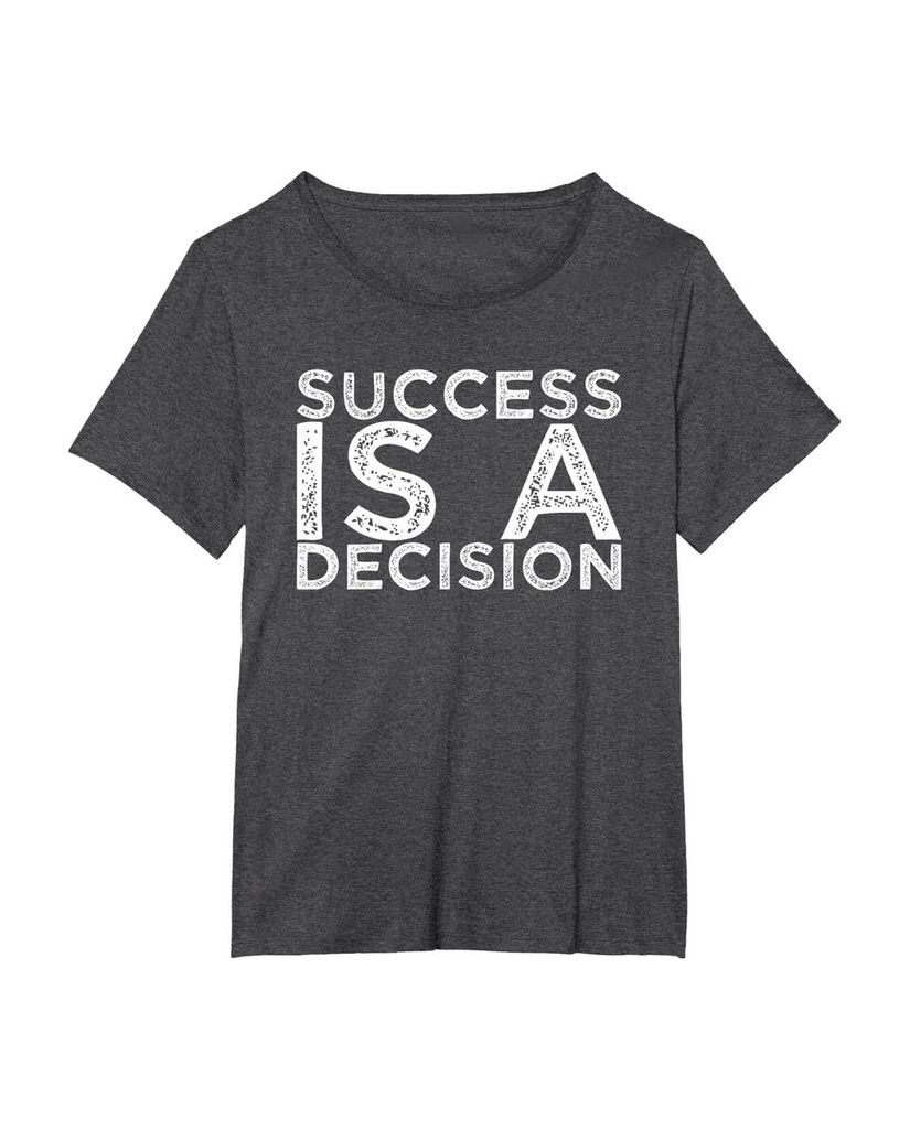 Witziges Sprüche T-Shirt „Success is a Decision“ – Ansicht 46