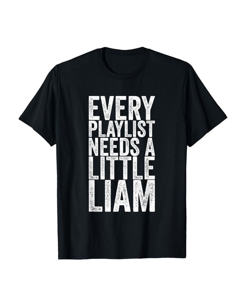Lustiger T-Shirt „Jede Playlist braucht ein kleines Liam“ | lustige-tshirts.de