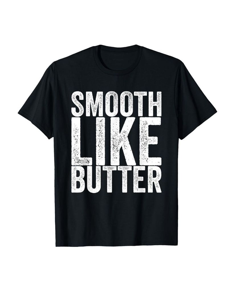 Lustiger T-Shirt „Glatt wie Butter“ | lustige-tshirts.de