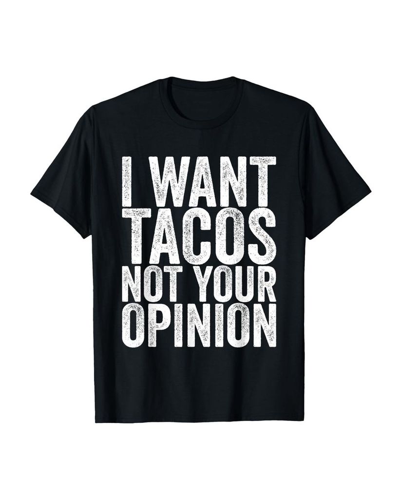 Lustiger T-Shirt „Ich will Tacos nicht deine Meinung“ | lustige-tshirts.de