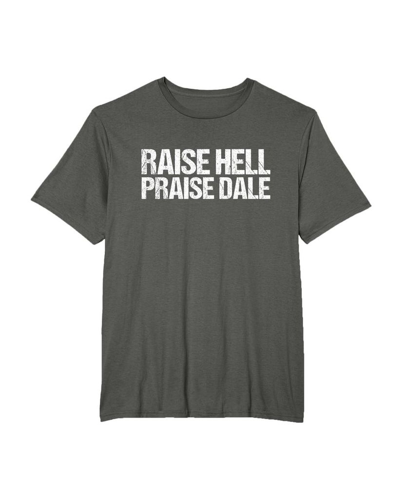 Witziges Geburtstags T-Shirt „Raise Hell Praise Dale“ – Ansicht 20