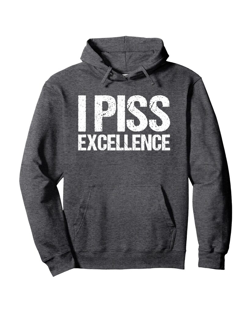 Humorvoller Geburtstags Hoodie „I Piss Excellence“ – Ansicht 3