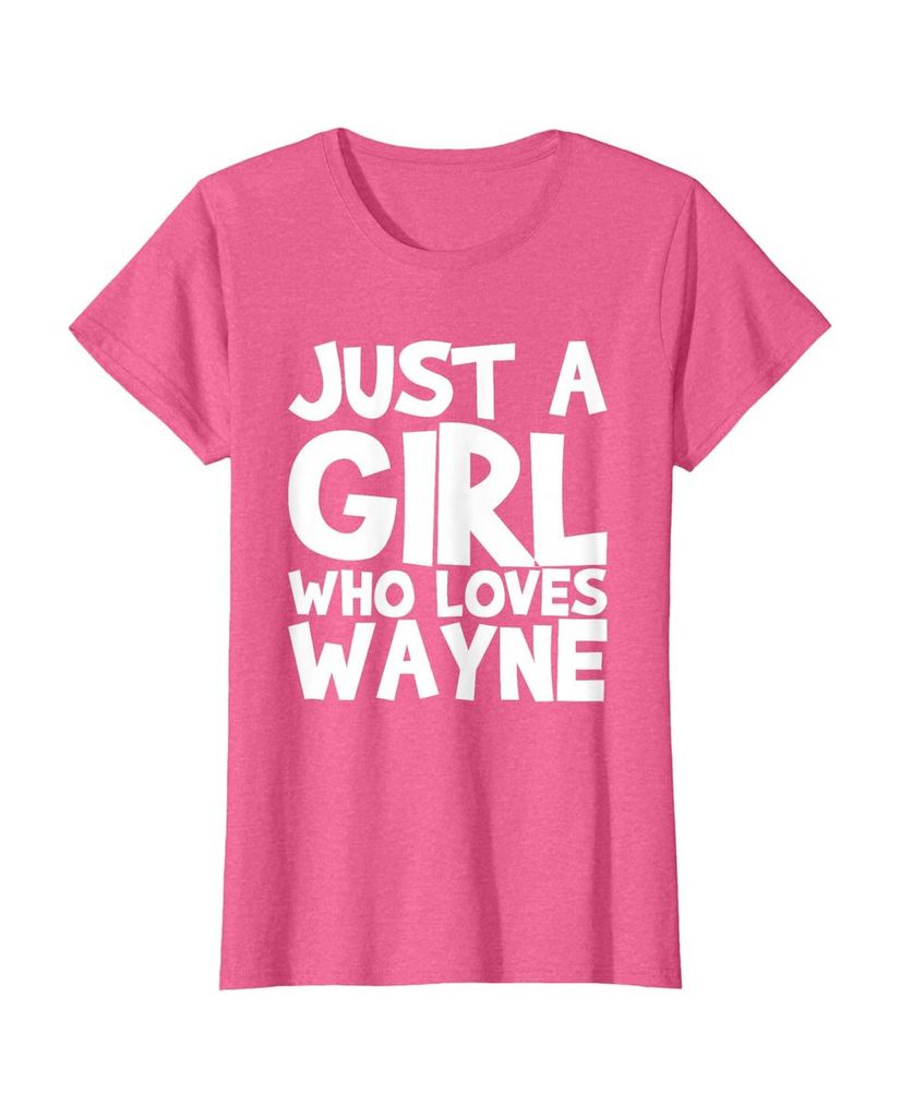Sag einfach, wen du liebst: T-Shirt „Nur ein Mädchen das Wayne liebt“ – Ansicht 29
