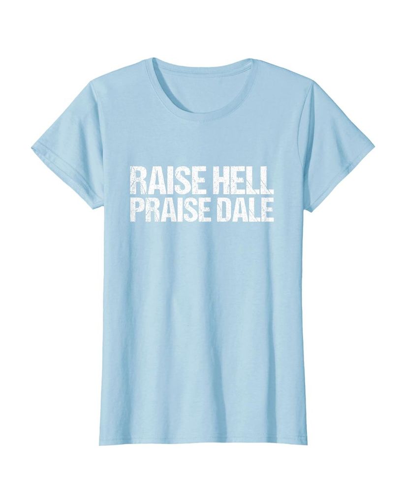 Witziges Geburtstags T-Shirt „Raise Hell Praise Dale“ – Ansicht 31