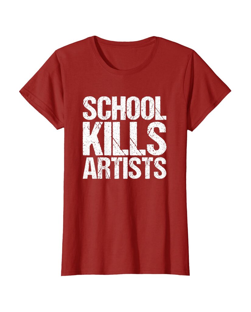 Humorvolles T-Shirt „School Kills Artists“ – Ansicht 7