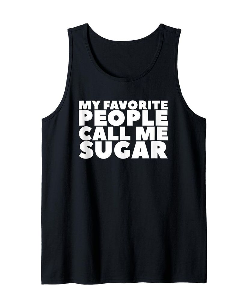 Lustiger Tank Top „Meine Lieblingsleute nennen mich Sugar“ | lustige-tshirts.de