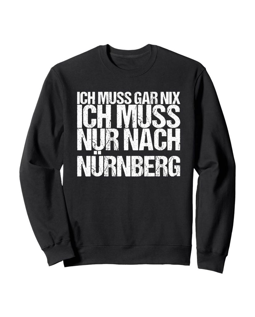 Lustiger Sweatshirt „Ich Muss Gar Nix Ich Muss Nur Nach“ | lustige-tshirts.de