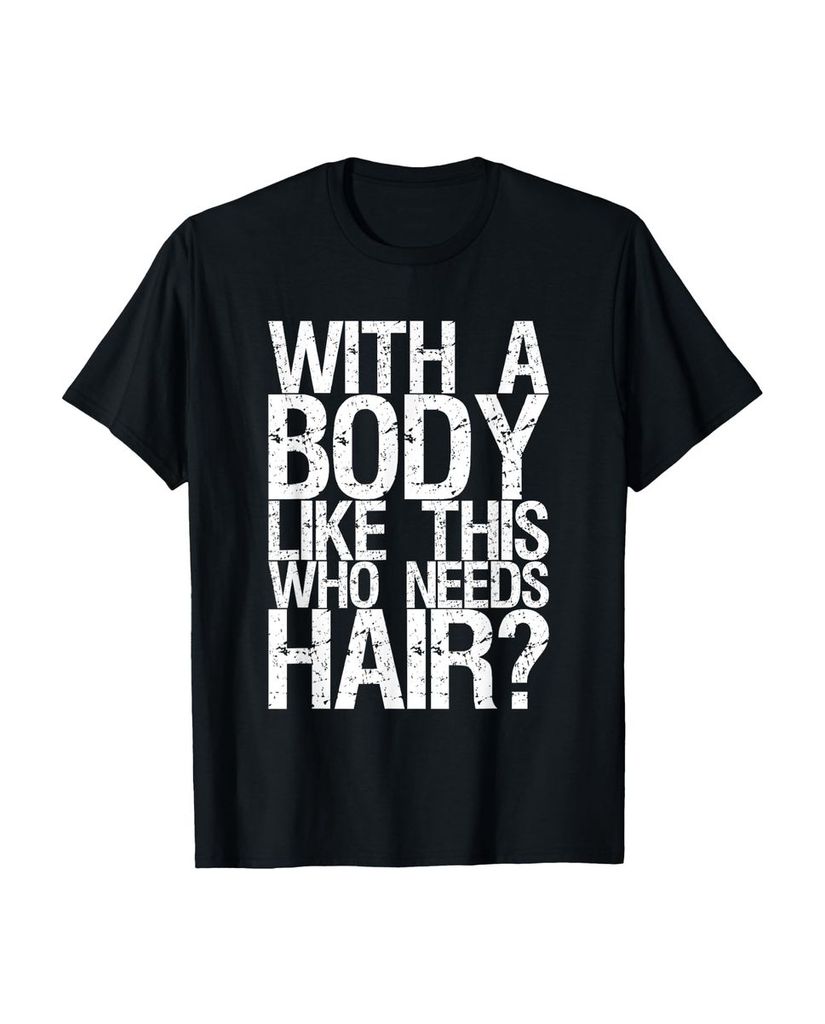 Lustiger T-Shirt „Wer braucht schon Haare mit so einem“ | lustige-tshirts.de