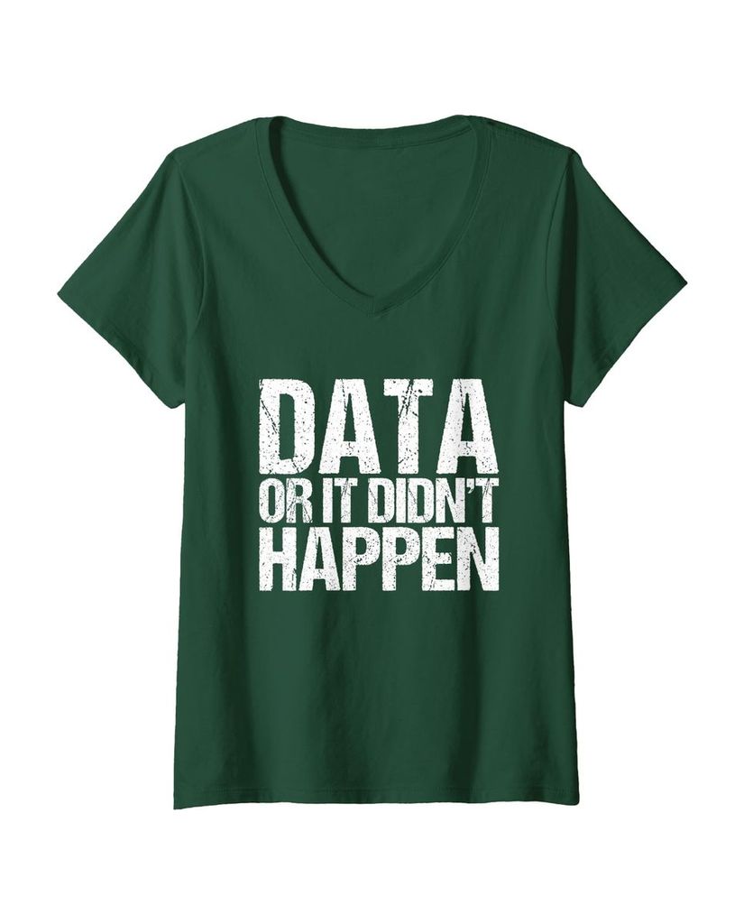 Humorvolles T-Shirt „Data Or It Didn't Happen“ – Ansicht 10