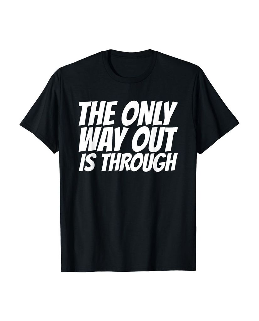 Lustiger T-Shirt „Der einzige Ausweg ist durch“ | lustige-tshirts.de