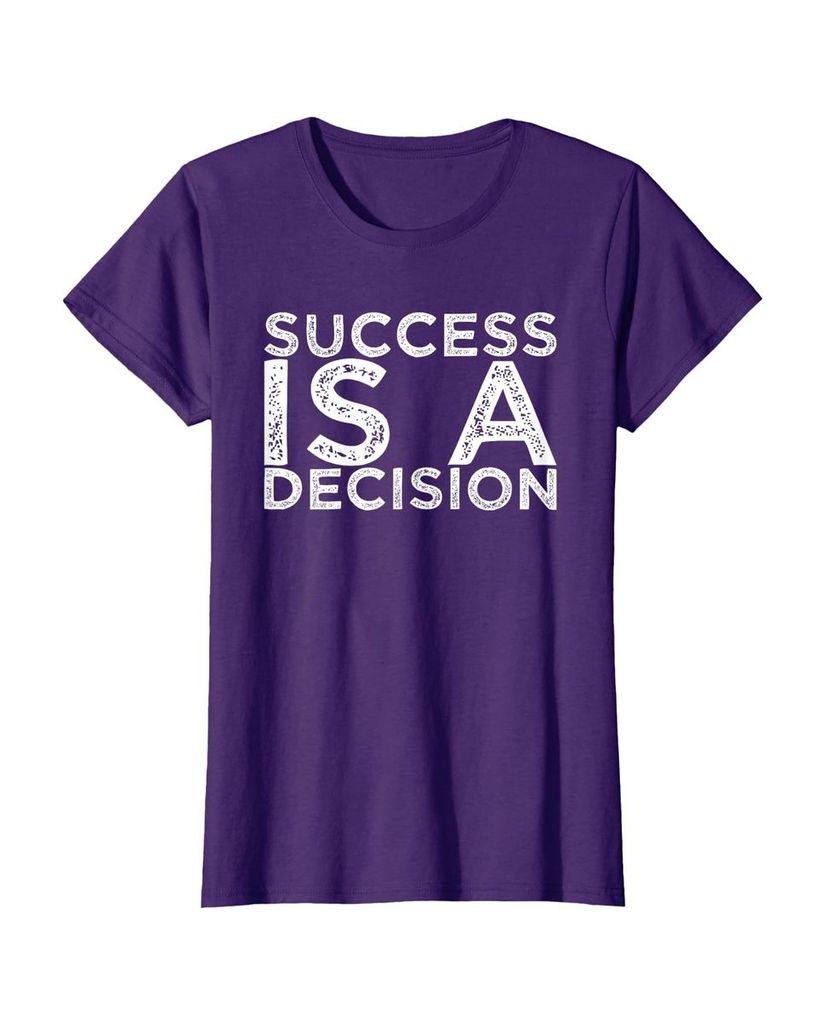Witziges Sprüche T-Shirt „Success is a Decision“ – Ansicht 50