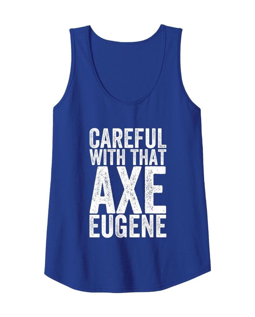 Tanktop „Vorsicht mit der Axt Eugene“ mit Pointe im Namen – Ansicht 15