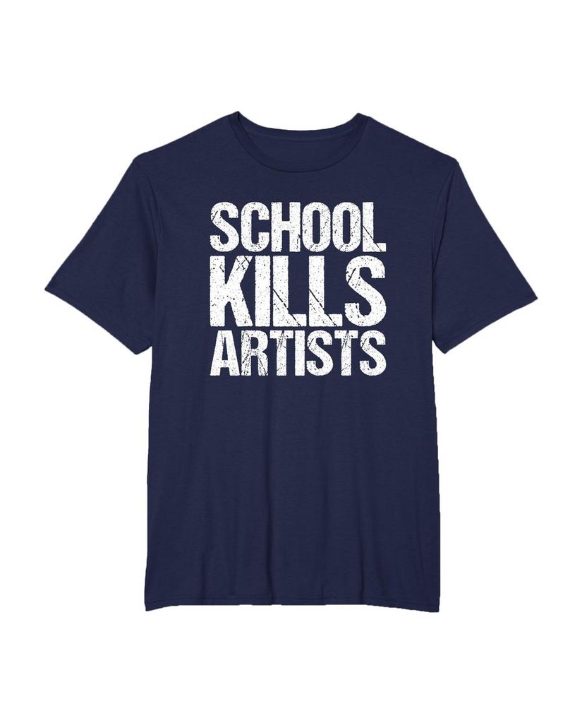 Humorvolles T-Shirt „School Kills Artists“ – Ansicht 36