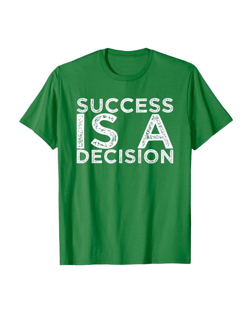Witziges Sprüche T-Shirt „Success is a Decision“ – Ansicht 40