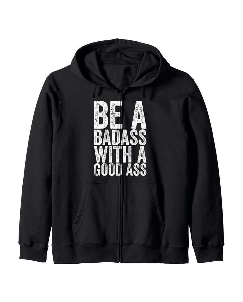 Lustiger Kapuzenjacke „Be A Badass With A Good Ass.“ | lustige-tshirts.de