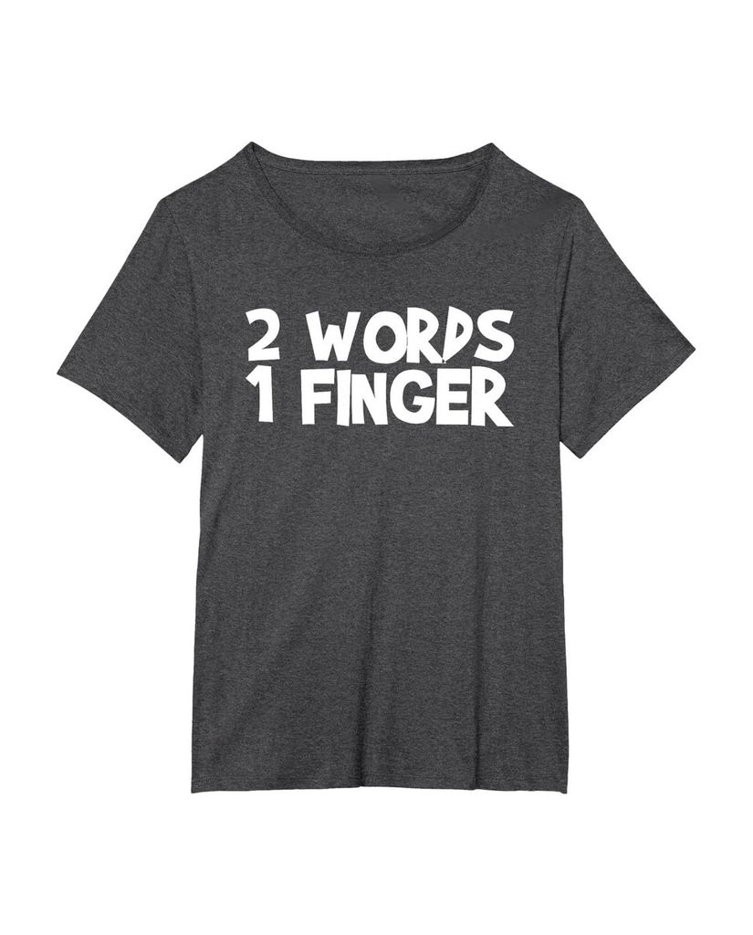 Witziges Geburtstags T-Shirt „2 Words 1 Finger“ – Ansicht 32