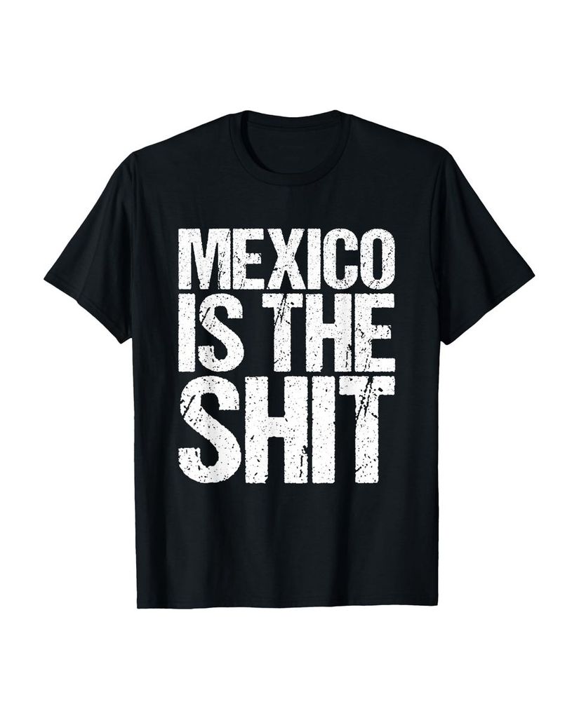 Lustiger T-Shirt „Mexico Is The Shit Mexican Pride“ | lustige-tshirts.de