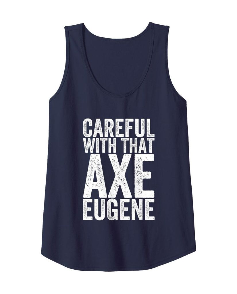 Tanktop „Vorsicht mit der Axt Eugene“ mit Pointe im Namen – Ansicht 16