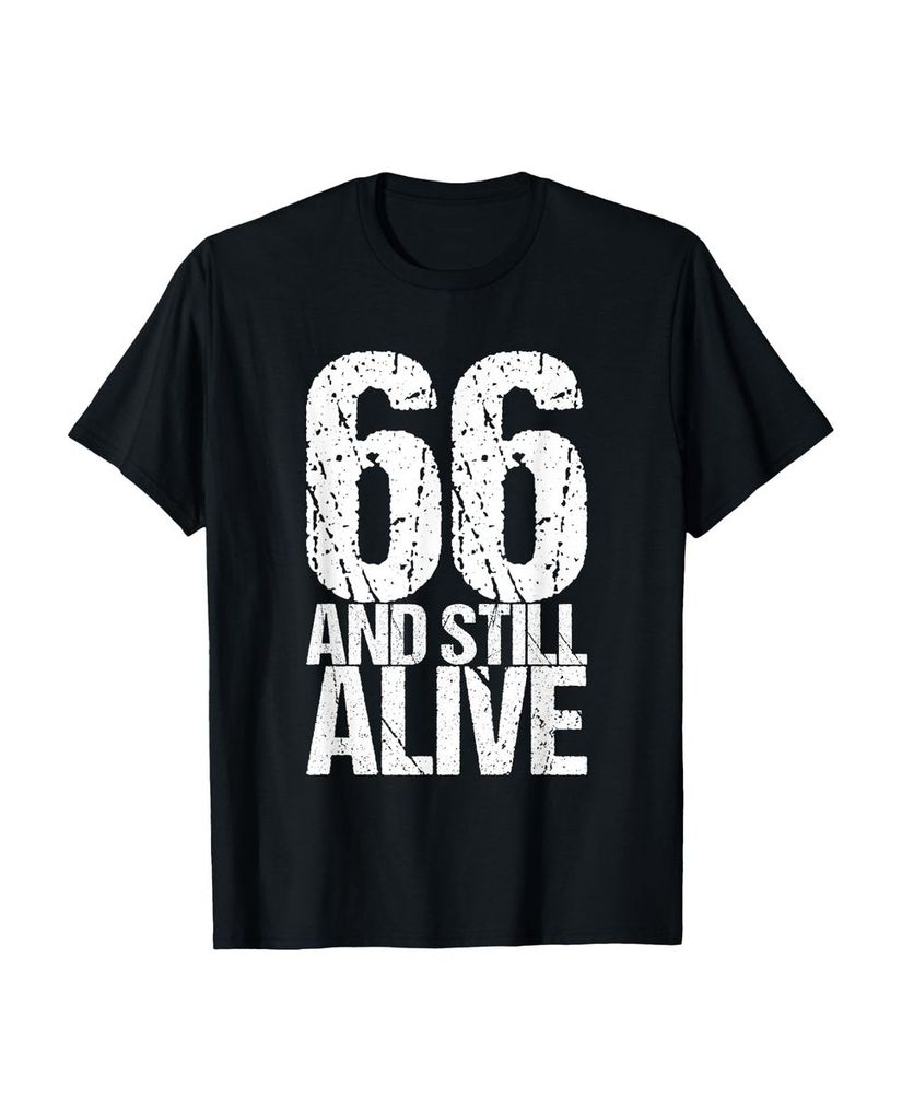 Lustiger T-Shirt „66 And Still Alive 66th B Day Lustiger“ | lustige-tshirts.de