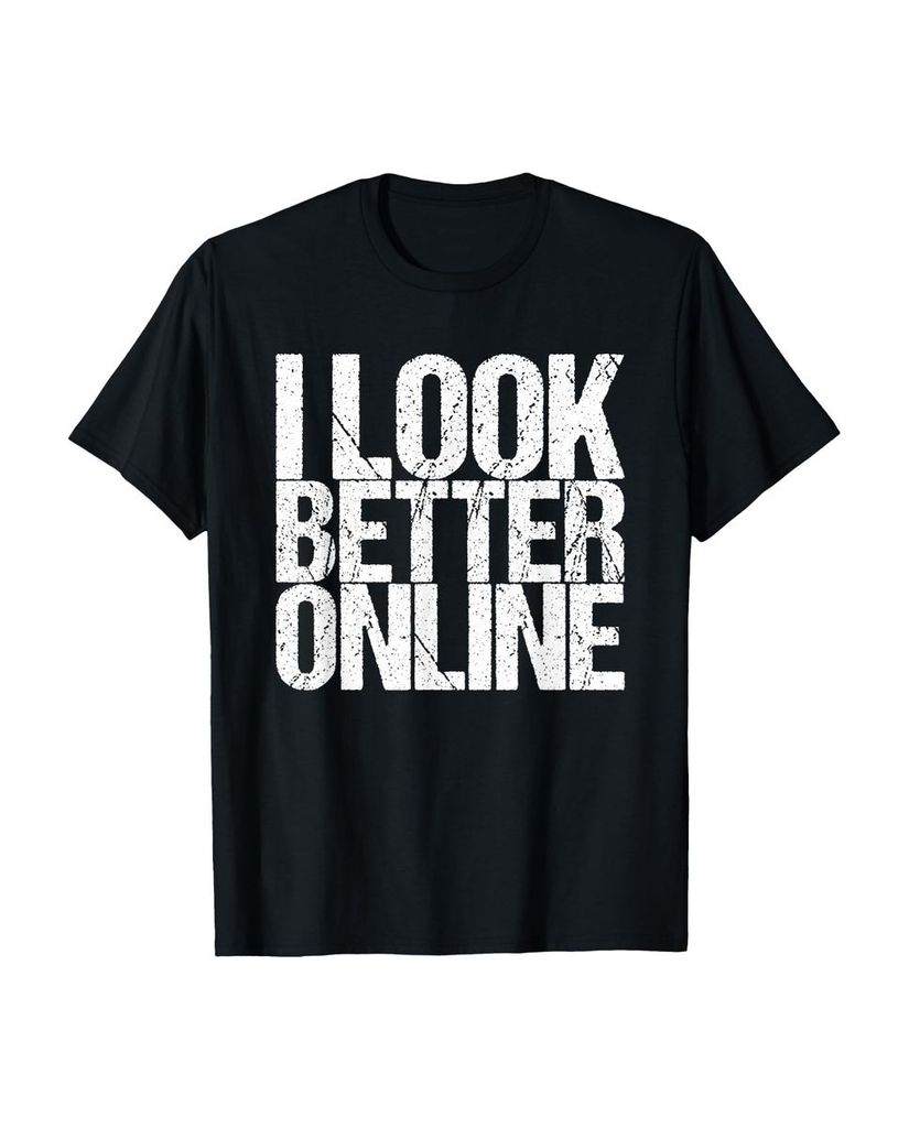 Lustiger T-Shirt „Ich sehe besser aus Online“ | lustige-tshirts.de