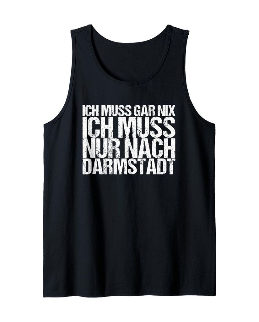 Lustiger Tank Top „Ich Muss Gar Nix Ich Muss Nur Nach“ | lustige-tshirts.de