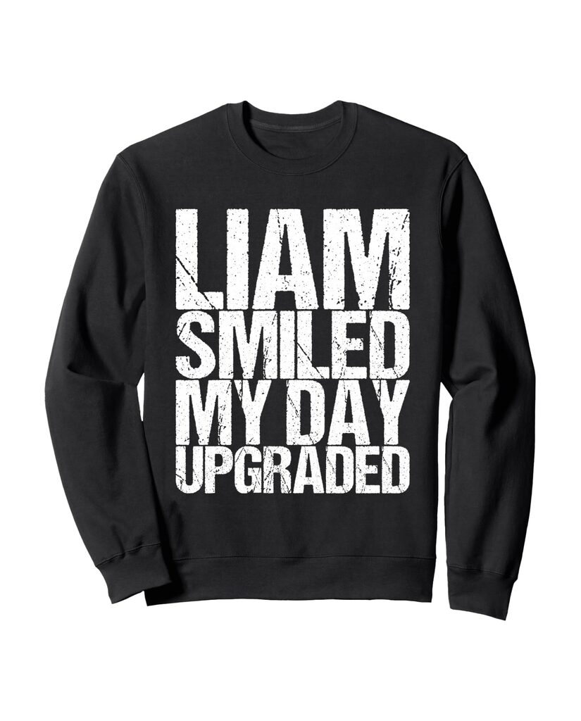 Witziges Valentinstag Sweatshirt „Liam Smiled My Day Upgraded“ – Ansicht 2
