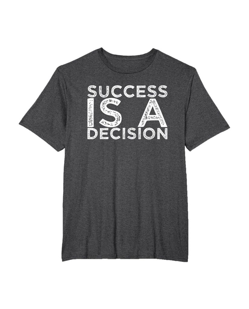 Witziges Sprüche T-Shirt „Success is a Decision“ – Ansicht 24