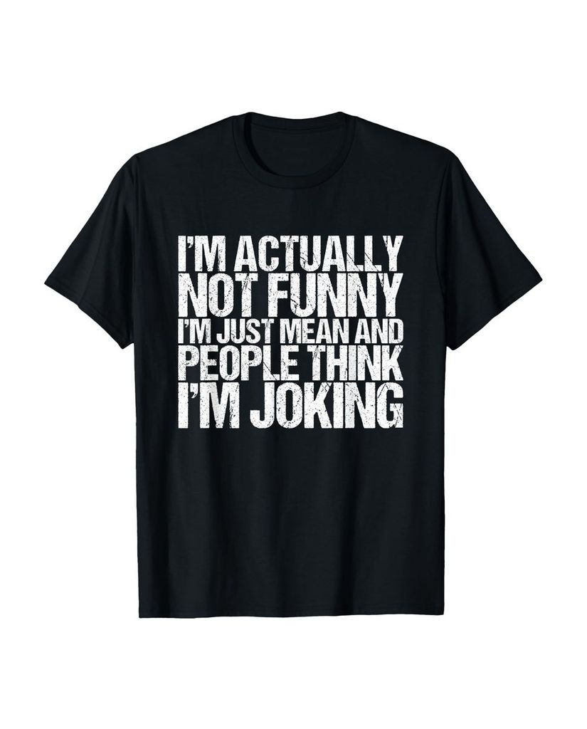 Lustiger T-Shirt „I'm Actically Not Funny I'm Just Mean“ | lustige-tshirts.de