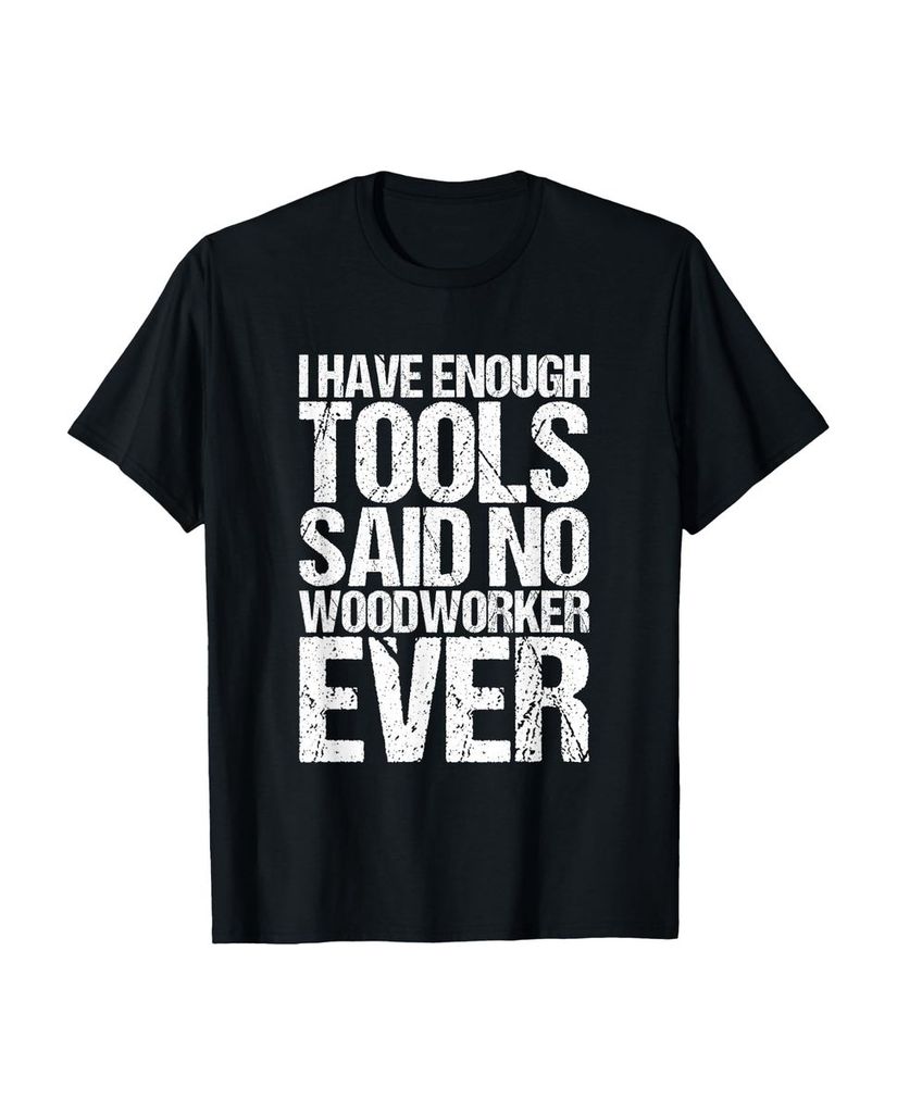Lustiger T-Shirt „I Have Enough Tools Holzbearbeitung“ | lustige-tshirts.de