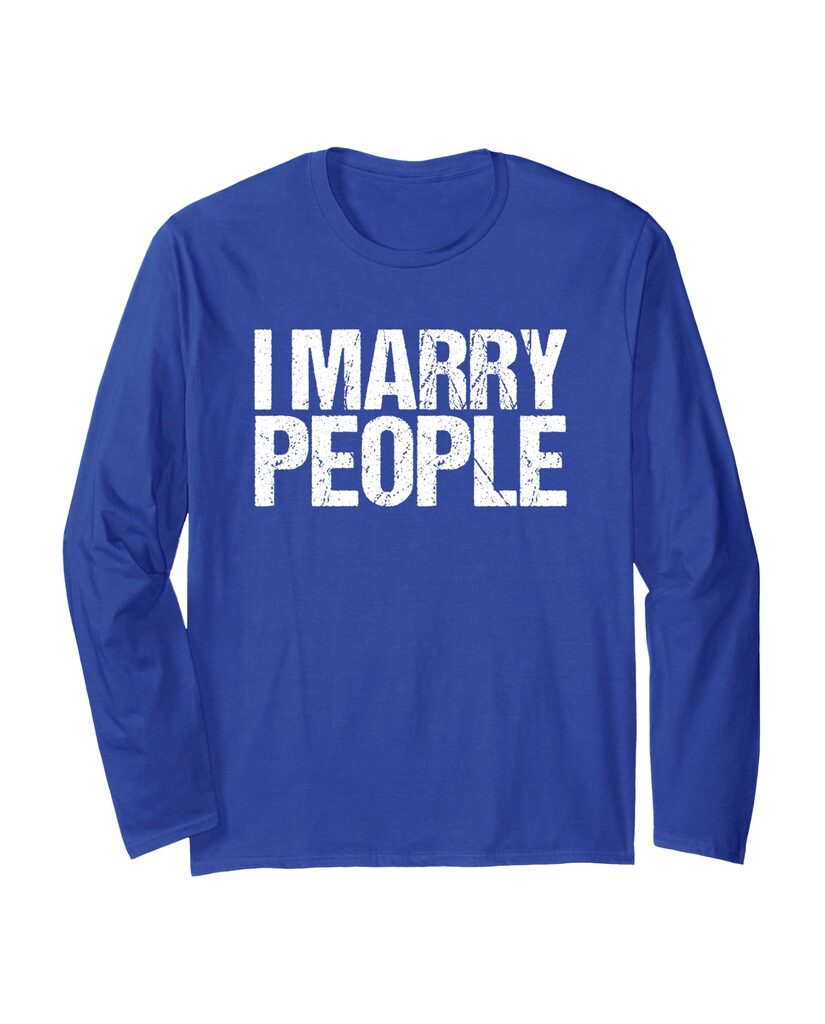 Lustiges Geburtstags Langarmshirt „I Marry People“ – Ansicht 4
