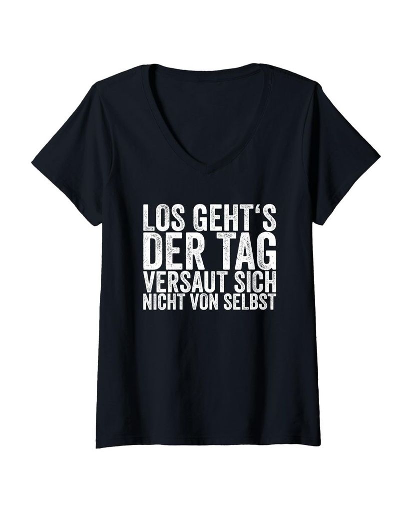 Lustiger T-Shirt mit V-Ausschnitt „Los Geht's Der Tag Versaut“ | lustige-tshirts.de