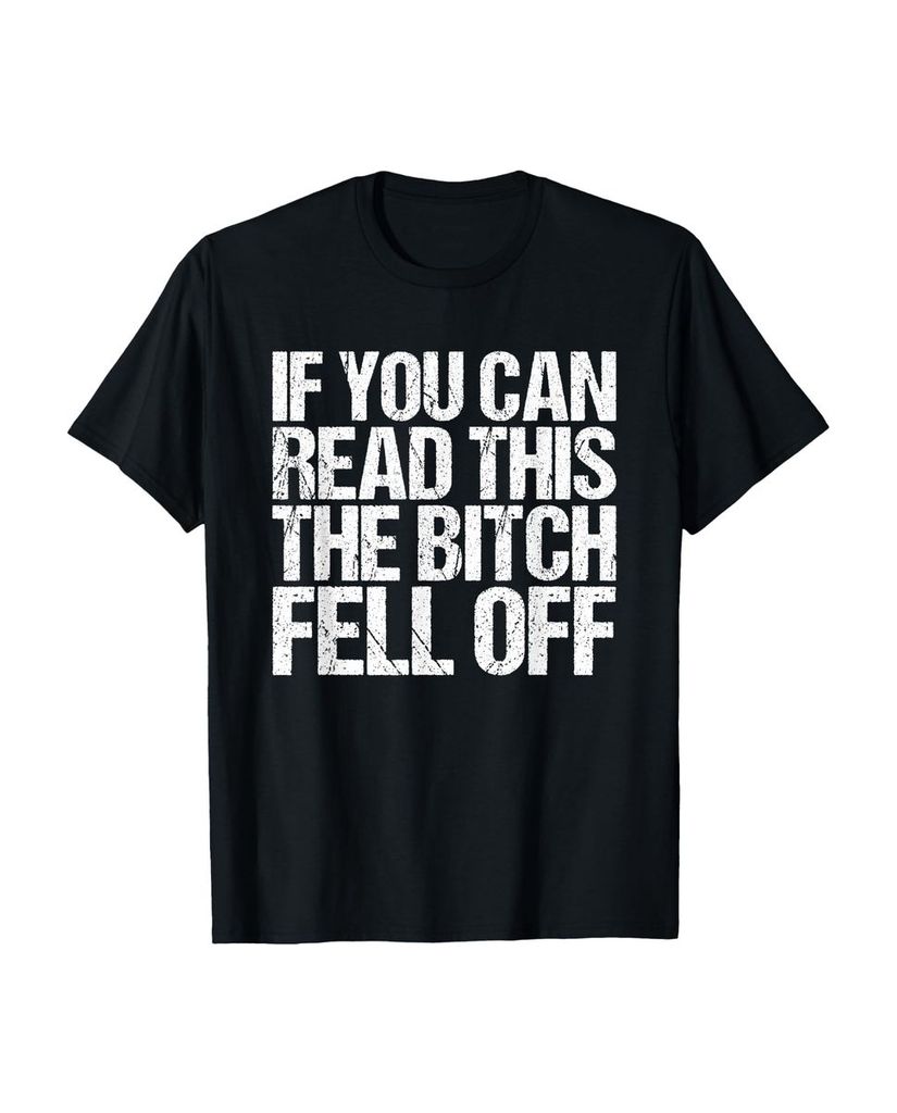 Lustiger T-Shirt „Wenn du das lesen kannst, fiel die Bitch“ | lustige-tshirts.de