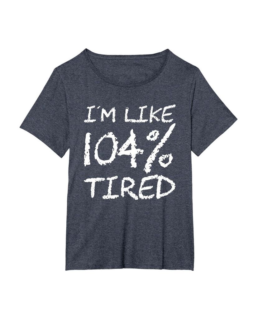 T-Shirt „Ich bin zu 104% müde“ – ein Motiv mit Pointe – Ansicht 12
