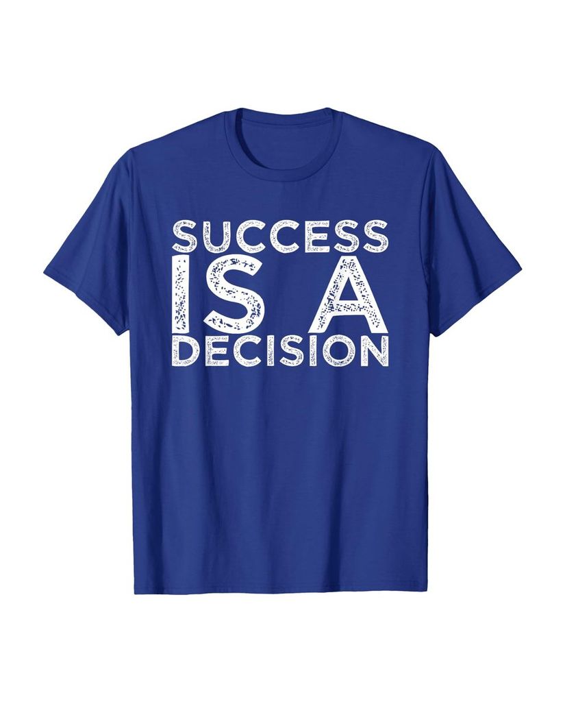 Witziges Sprüche T-Shirt „Success is a Decision“ – Ansicht 45