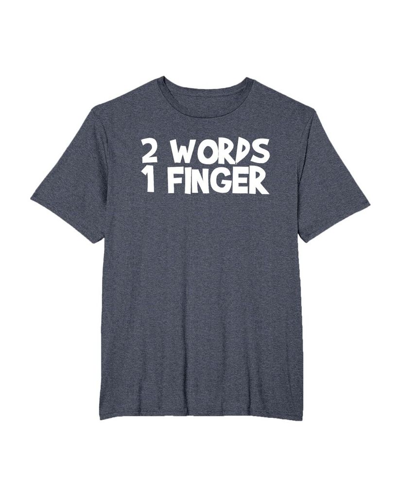 Witziges Geburtstags T-Shirt „2 Words 1 Finger“ – Ansicht 27