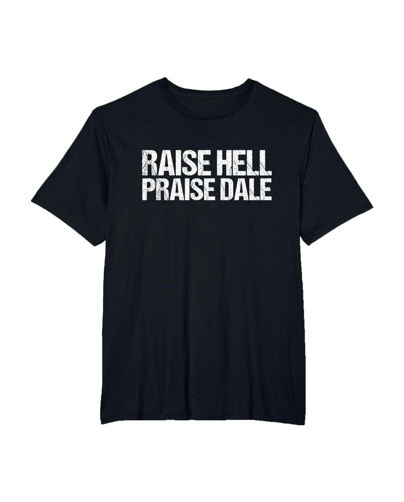 Witziges Geburtstags T-Shirt „Raise Hell Praise Dale“ – Ansicht 24